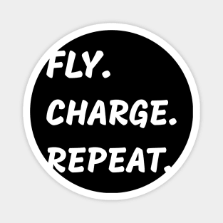 Fly, charge, repeat Magnet